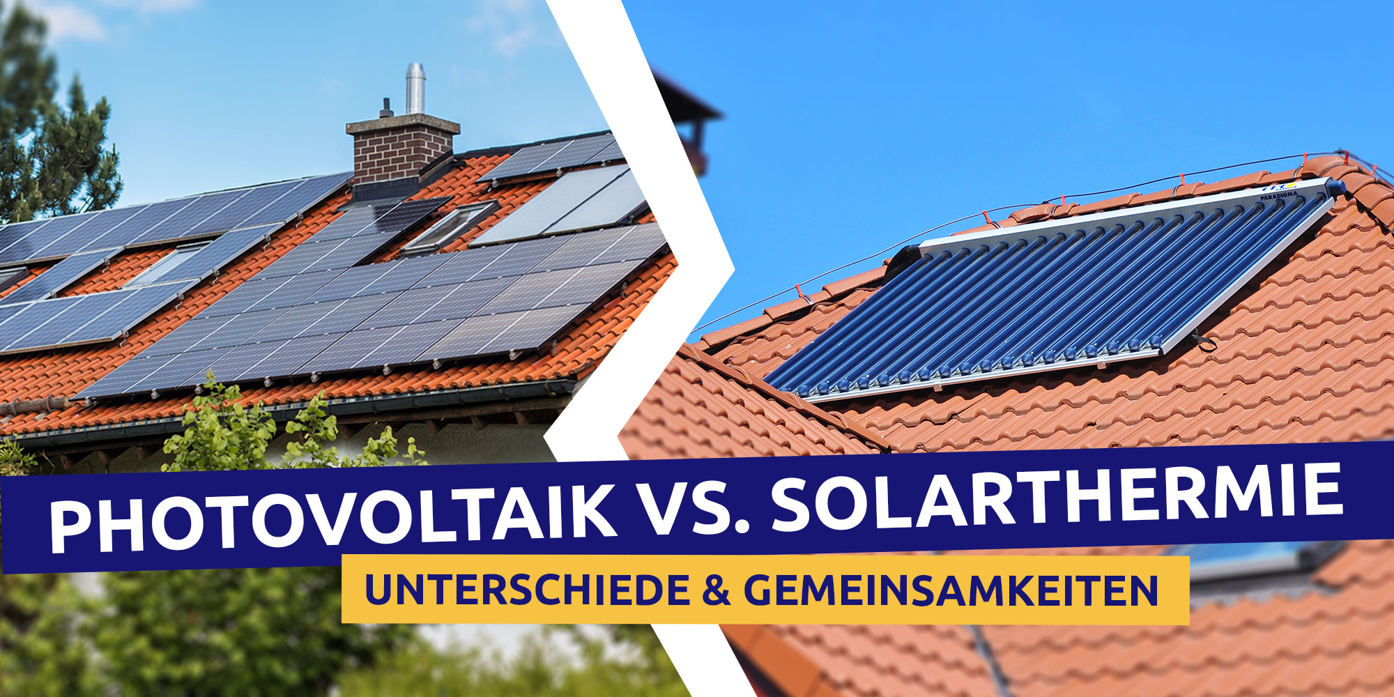 Auf der linken Seite des Bildes ist ein Einfamilienhaus mit einer Photovoltaikanlage auf dem Dach. Auf der rechten Seite ist ein rotes Ziegeldach mit Solarthermieanlage abgebildet.